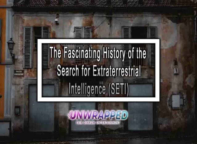 The Fascinating History Of The Search For Extraterrestrial Intelligence ...