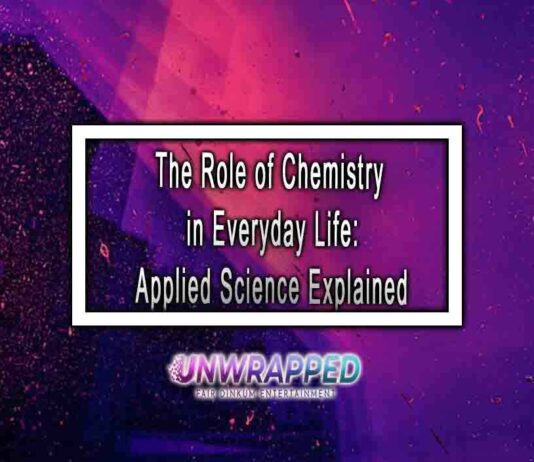 The Role of Chemistry in Everyday Life Applied Science Explained