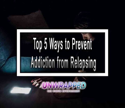 Top 5 Ways to Prevent Addiction from Relapsing