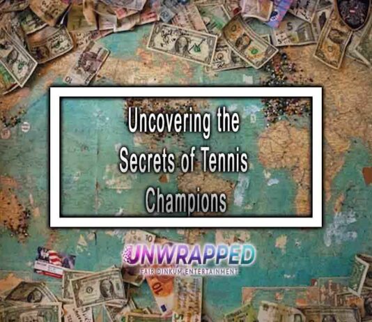 Uncovering the Secrets of Tennis Champions