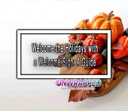 Welcome the Holidays with a Welcome Sign: A Guide