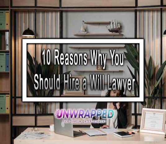 10 Reasons Why You Should Hire a Will Lawyer 10 Reasons Why You Should Hire a Will Lawyer