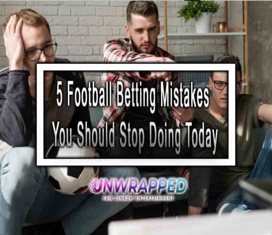 5 Football Betting Mistakes You Should Stop Doing Today 5 Football Betting Mistakes You Should Stop Doing Today