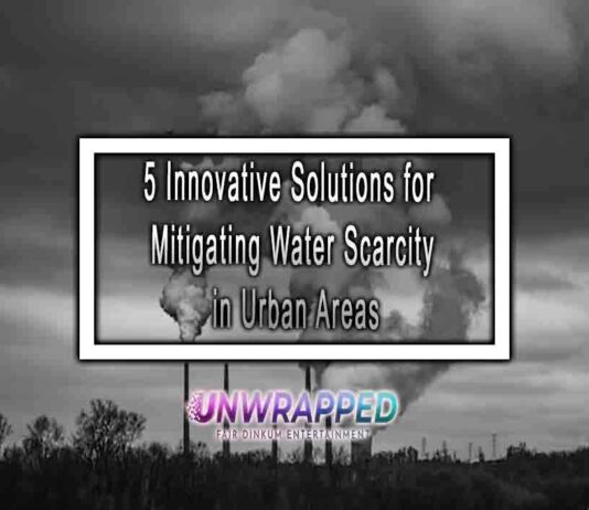 5 Innovative Solutions for Mitigating Water Scarcity in Urban Areas