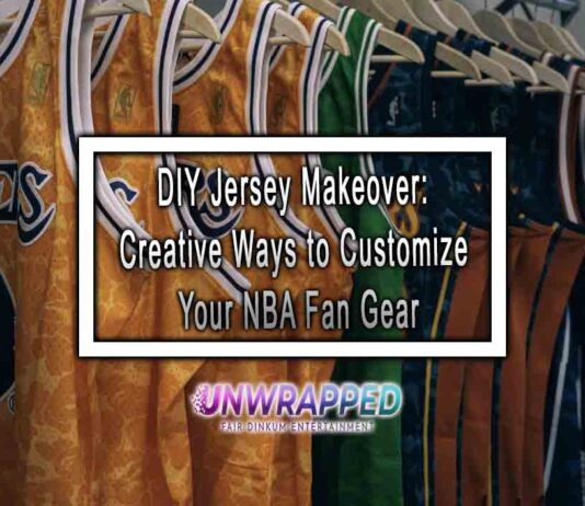 DIY Jersey Makeover: Creative Ways to Customize Your NBA Fan Gear