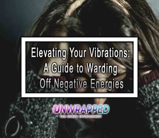 Elevating Your Vibrations: A Guide to Warding Off Negative Energies