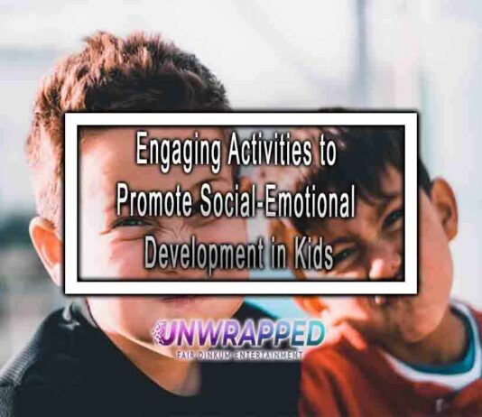 Engaging Activities to Promote Social-Emotional Development in Kids