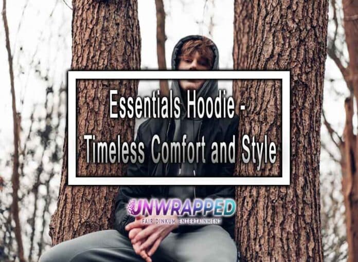 Essentials Hoodie - Timeless Comfort and Style