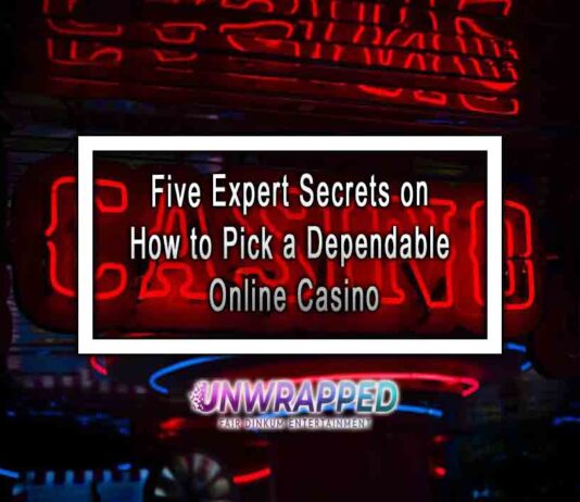 Five Expert Secrets on How to Pick a Dependable Online Casino