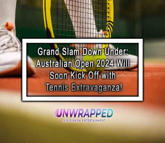 Grand Slam Down Under: Australian Open 2024 Will Soon Kick Off with Tennis Extravaganza!