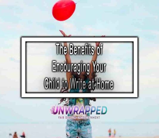The Benefits of Encouraging Your Child to Write at Home