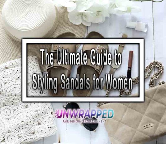 The Ultimate Guide to Styling Sandals for Women