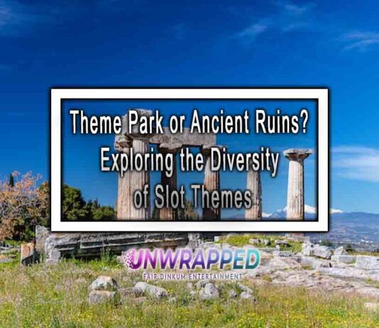 Theme Park or Ancient Ruins? Exploring the Diversity of Slot Themes Theme Park or Ancient Ruins? Exploring the Diversity of Slot Themes