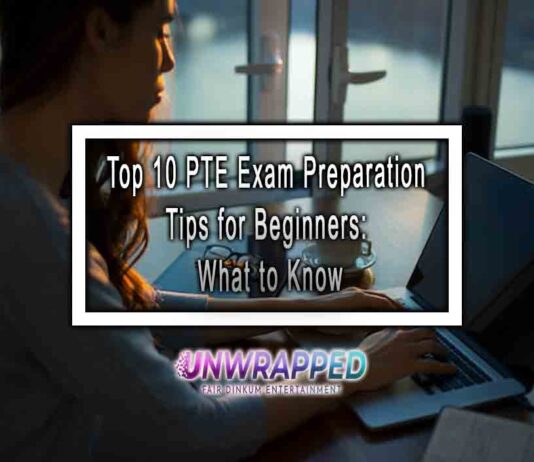 Top 10 PTE Exam Preparation Tips for Beginners: What to Know Top 10 PTE Exam Preparation Tips for Beginners: What to Know