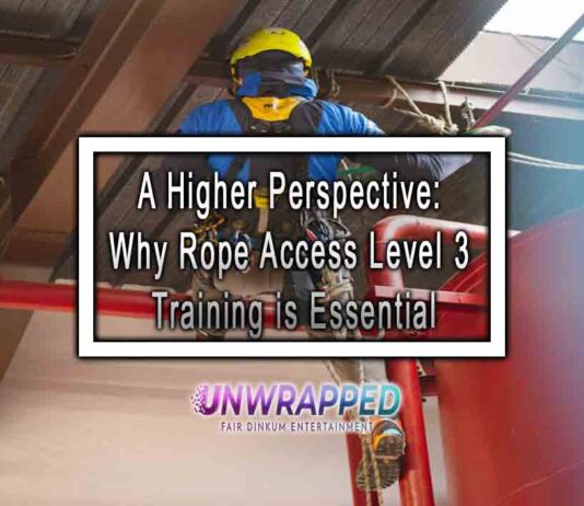 A Higher Perspective: Why Rope Access Level 3 Training is Essential