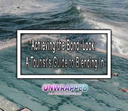 Achieving the Bondi Look: A Tourist's Guide to Blending In