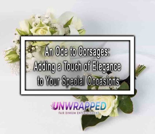 An Ode to Corsages: Adding a Touch of Elegance to Your Special Occasions