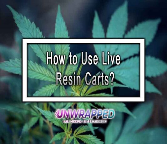 How to Use Live Resin Carts?