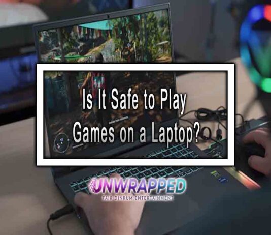 Is It Safe to Play Games on a Laptop?