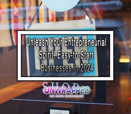 Unleash Your Entrepreneurial Spirit: Easy-to-Start Businesses in 2024