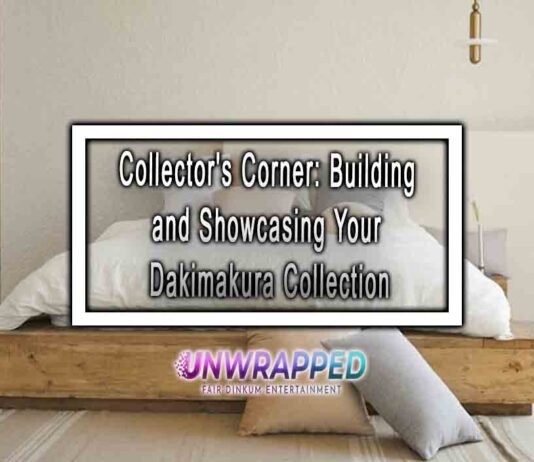 Collector's Corner: Building and Showcasing Your Dakimakura Collection