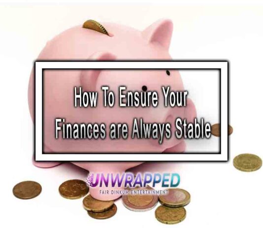 How To Ensure Your Finances are Always Stable