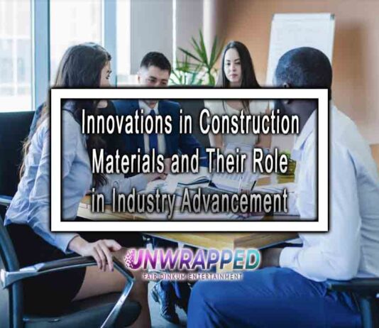 Innovations in Construction Materials and Their Role in Industry Advancement