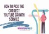 How to Pick the Correct YouTube Growth Service