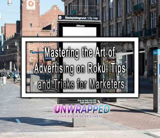 Mastering the Art of Advertising on Roku: Tips and Tricks for Marketers Mastering the Art of Advertising on Roku: Tips and Tricks for Marketers