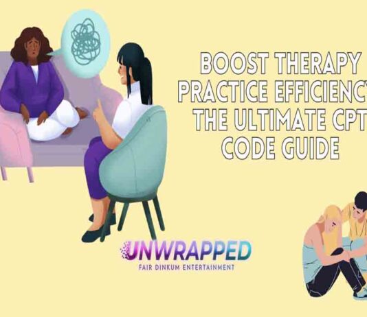 Boost Therapy Practice Efficiency: The Ultimate CPT Code Guide Boost Therapy Practice Efficiency: The Ultimate CPT Code Guide
