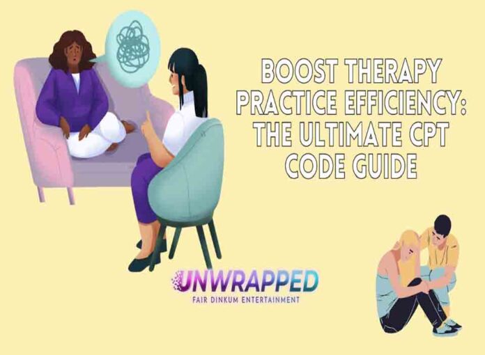 Boost Therapy Practice Efficiency: The Ultimate CPT Code Guide