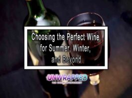 Choosing the Perfect Wine for Summer, Winter, and Beyond