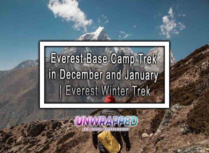 Everest Base Camp Trek in December and January | Everest Winter Trek