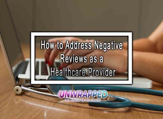 How to Address Negative Reviews as a Healthcare Provider