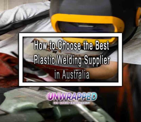 How to Choose the Best Plastic Welding Supplier in Australia