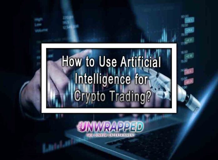 How to Use Artificial Intelligence for Crypto Trading?