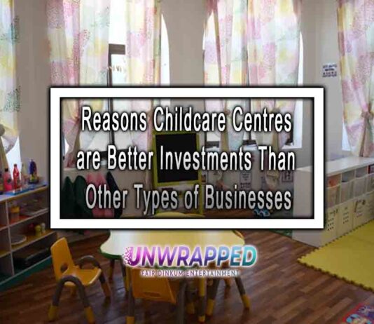Reasons Childcare Centres are Better Investments Than Other Types of Businesses