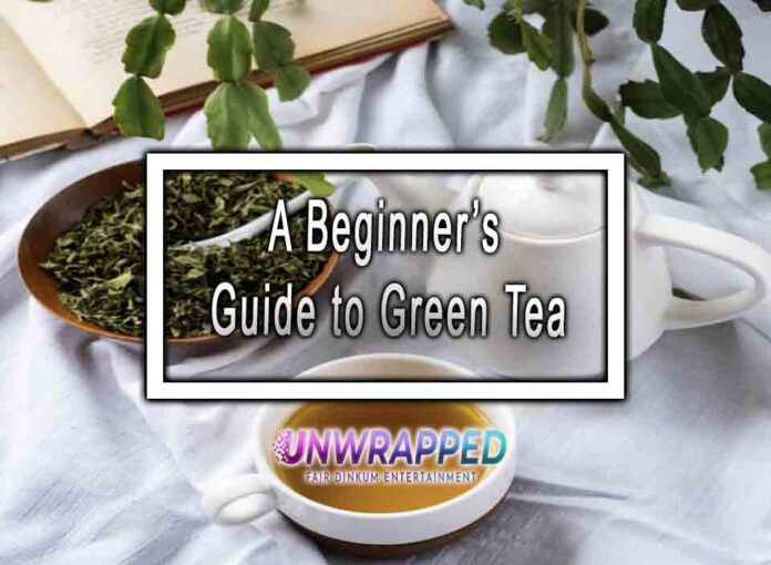 A Beginner’s Guide to Green Tea