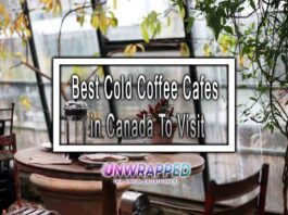 Best Cold Coffee Cafes in Canada To Visit