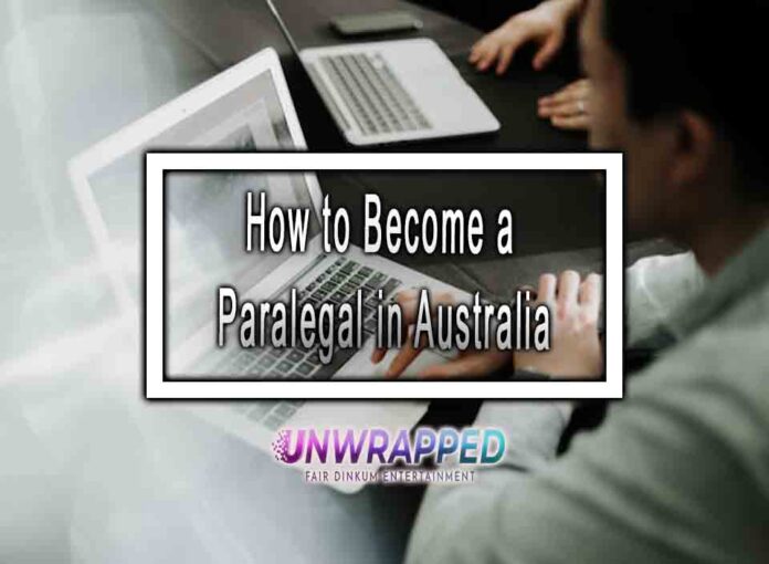 How to Become a Paralegal in Australia