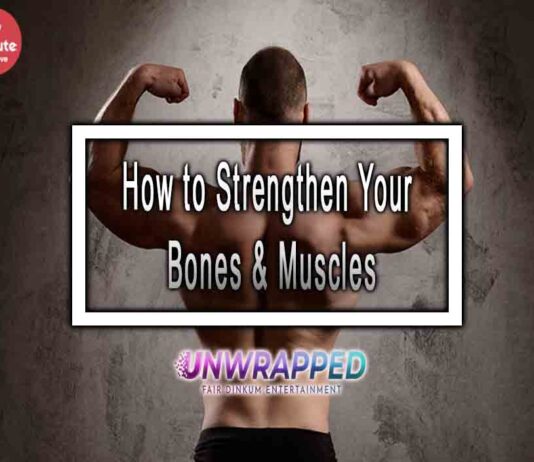 How to Strengthen Your Bones & Muscles