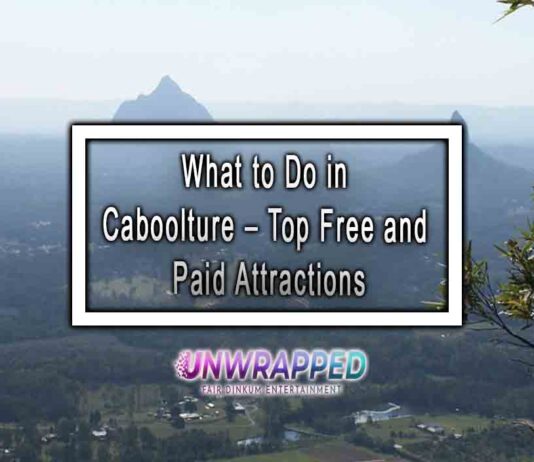 What to Do in Caboolture – Top Free and Paid Attractions