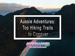 ﻿Aussie Adventures: Top Hiking Trails to Conquer