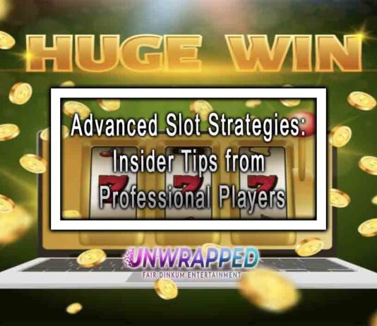 Advanced Slot Strategies: Insider Tips from Professional Players