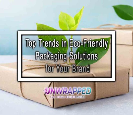 Top Trends in Eco-Friendly Packaging Solutions for Your Brand