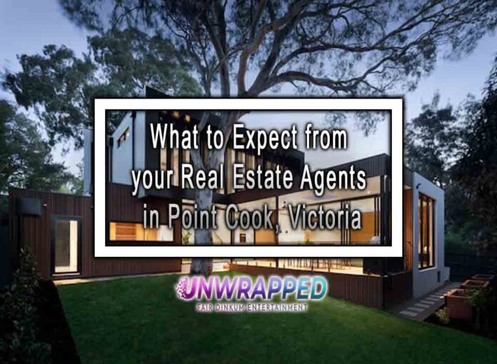 What to Expect from your Real Estate Agents in Point Cook, Victoria