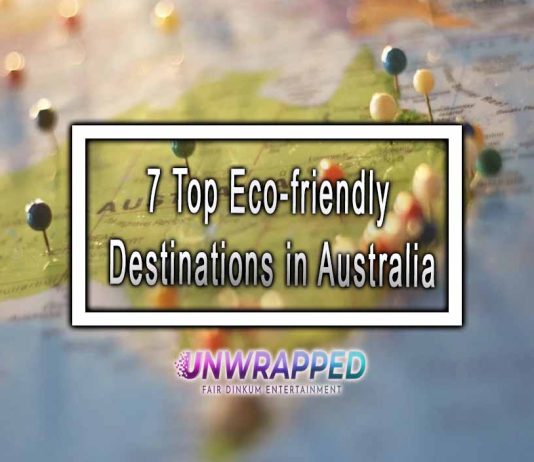 7 Top Eco-friendly Destinations in Australia