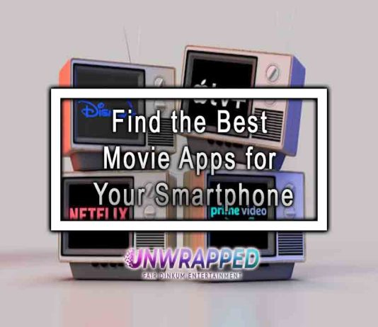 Find the Best Movie Apps for Your Smartphone