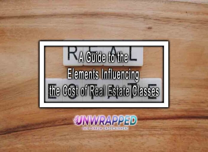 A Guide to the Elements Influencing the Cost of Real Estate Classes