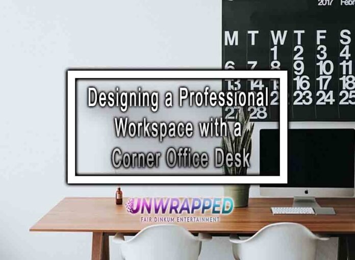 Designing a Professional Workspace with a Corner Office Desk